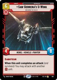 Saw Gerrera's U-Wing - Breaking the Rules (Foil) - Secrets of Power - 684
